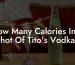 How Many Calories In A Shot Of Tito's Vodka?