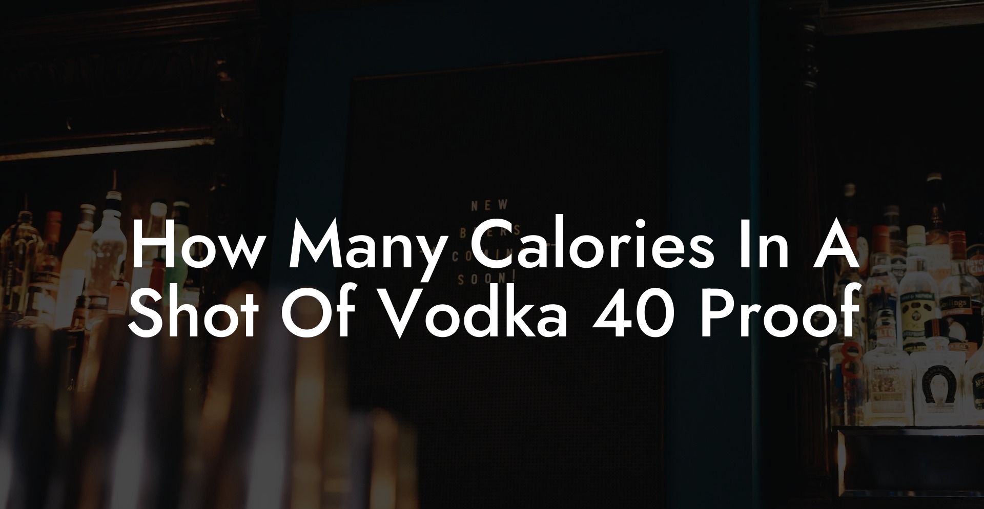 How Many Calories In A Shot Of Vodka 40 Proof
