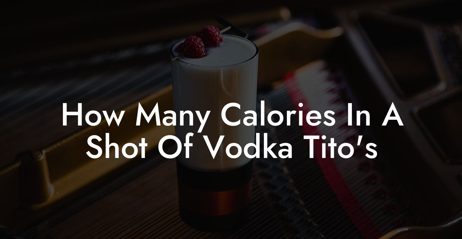 How Many Calories In A Shot Of Vodka Tito's