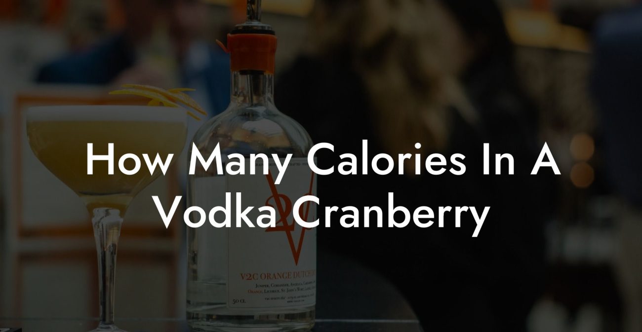 How Many Calories In A Vodka Cranberry