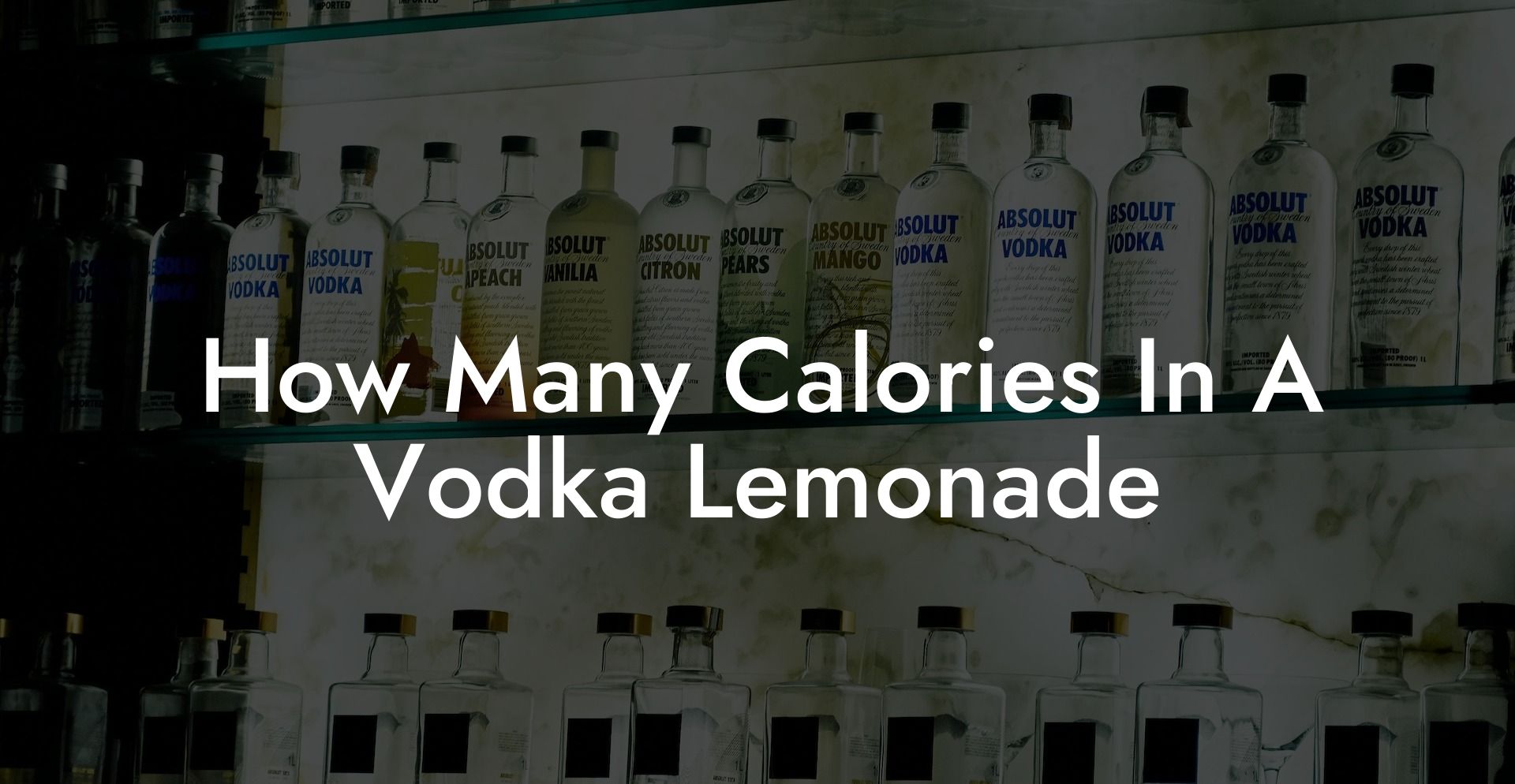 How Many Calories In A Vodka Lemonade