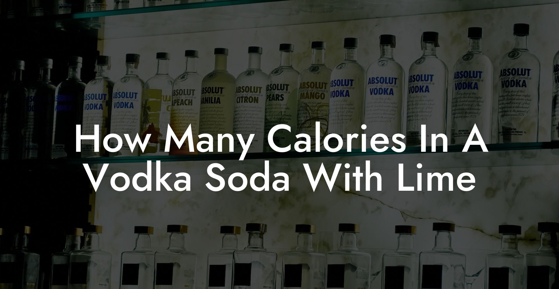 How Many Calories In A Vodka Soda With Lime