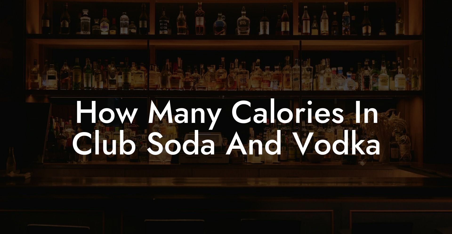 How Many Calories In Club Soda And Vodka