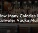 How Many Calories In Cutwater Vodka Mule