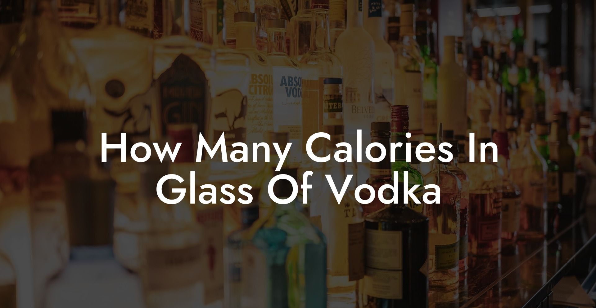 How Many Calories In Glass Of Vodka