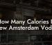 How Many Calories In New Amsterdam Vodka