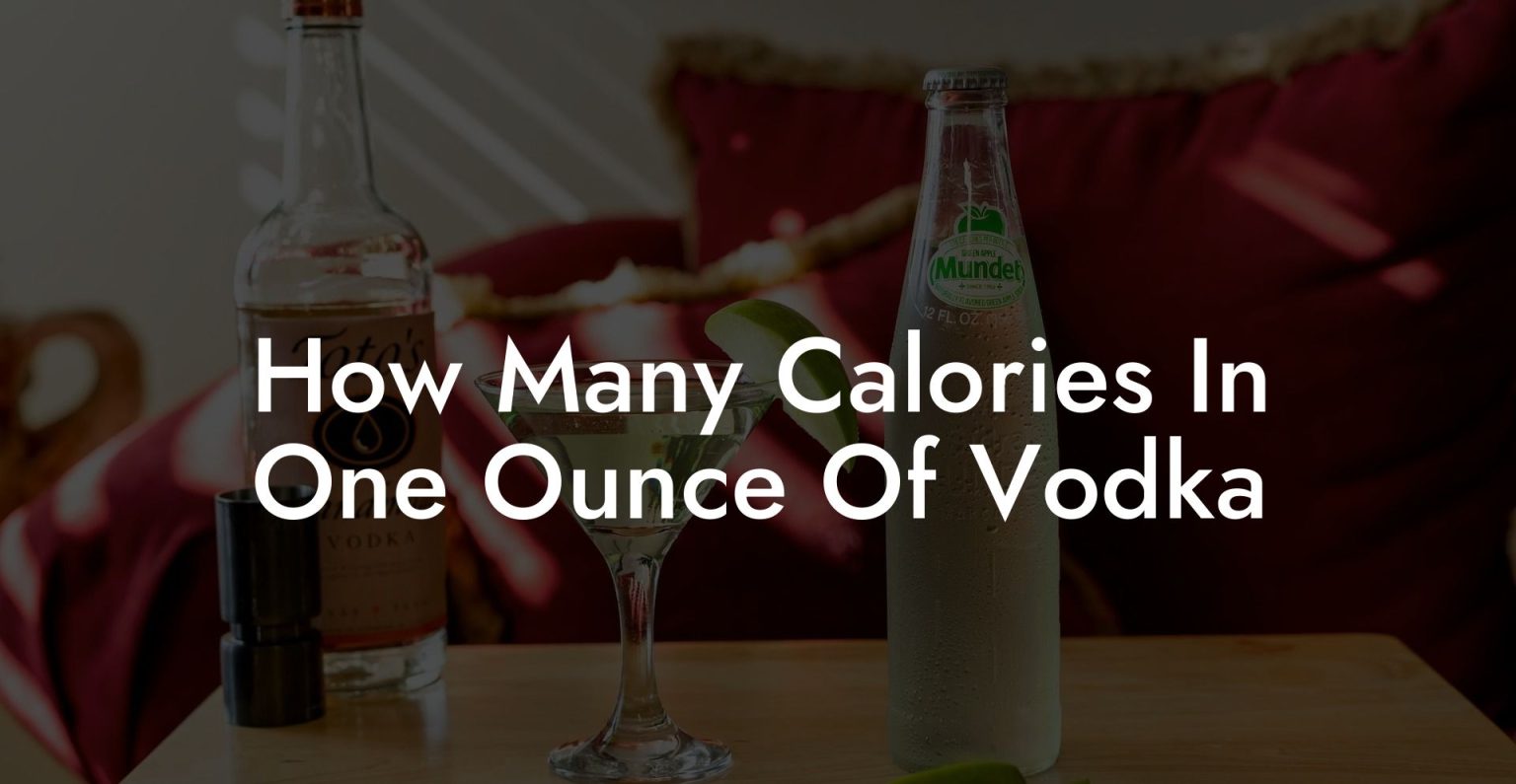 one ounce of vodka calories