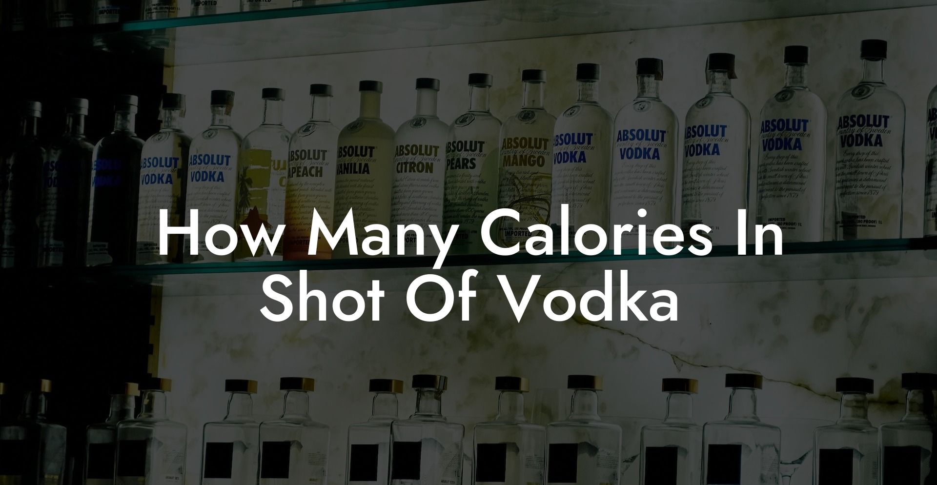 How Many Calories In Shot Of Vodka