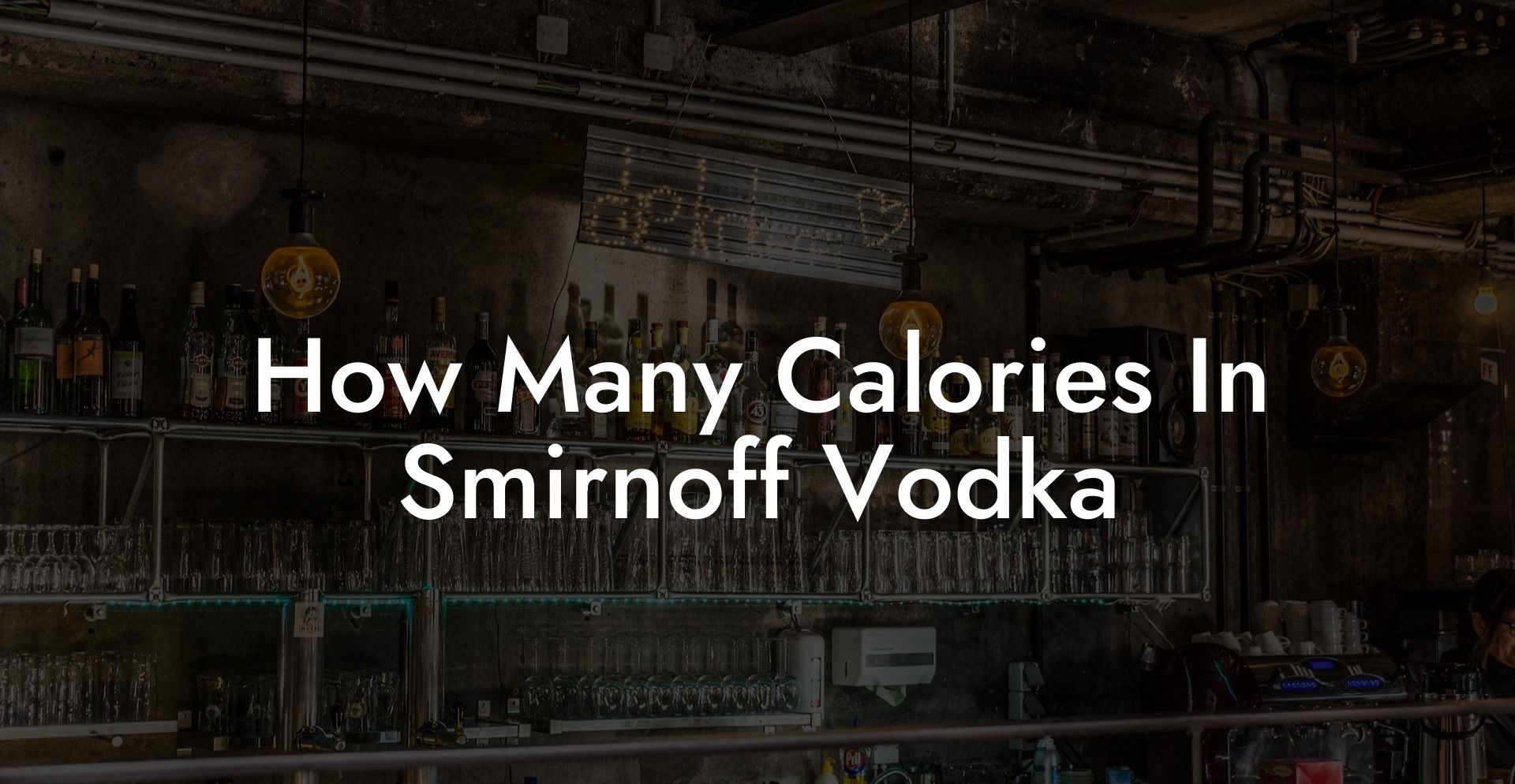 How Many Calories In Smirnoff Vodka