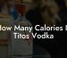 How Many Calories In Titos Vodka