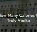 How Many Calories In Truly Vodka