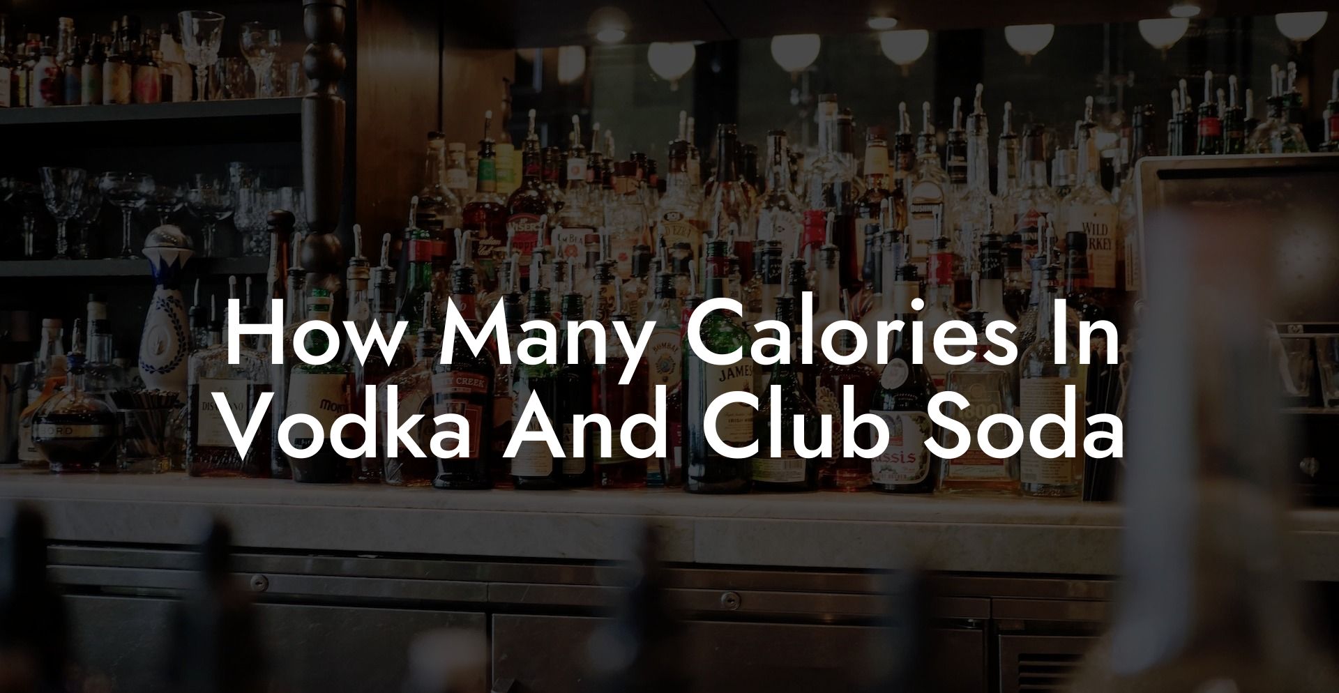 How Many Calories In Vodka And Club Soda