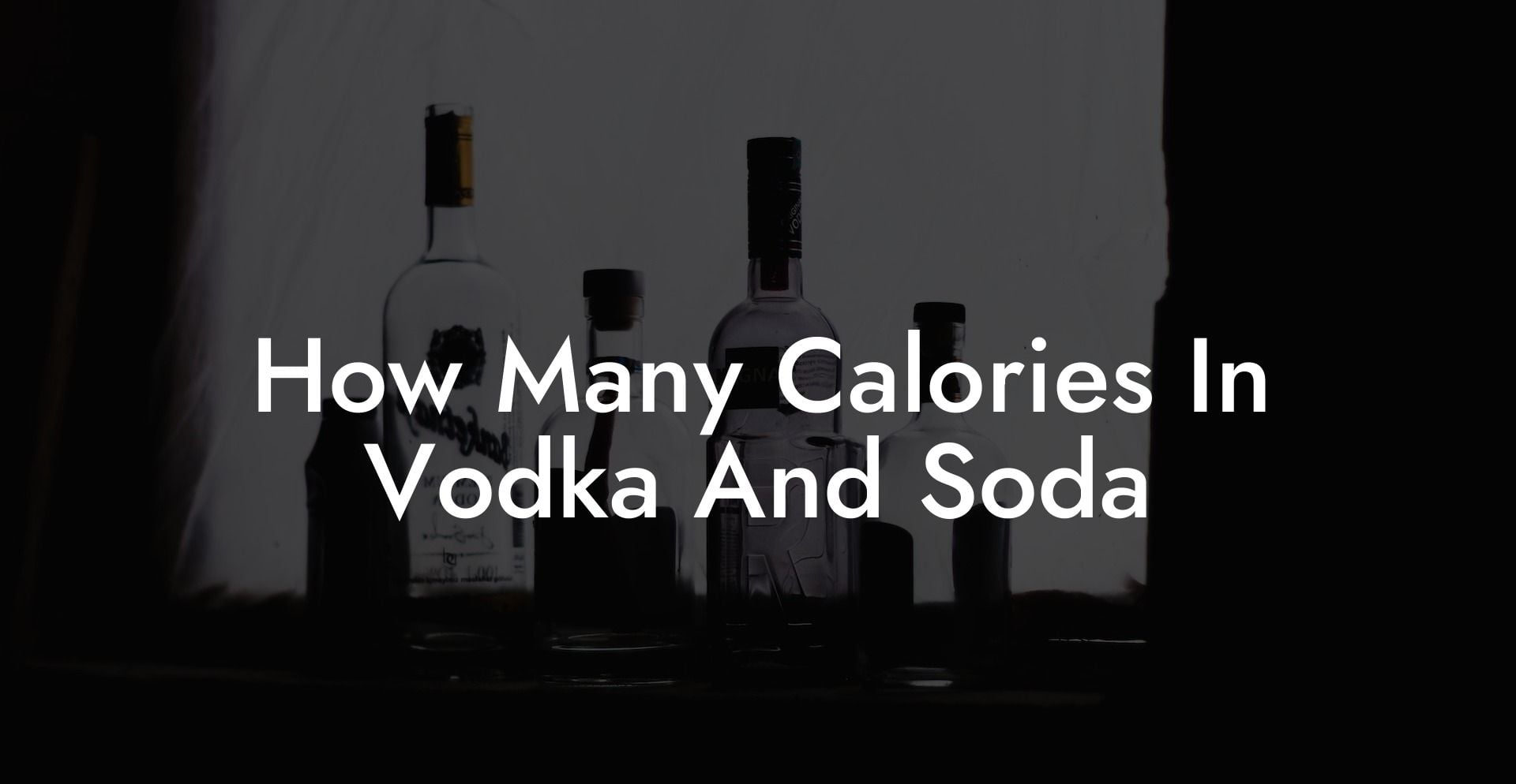 How Many Calories In Vodka And Soda