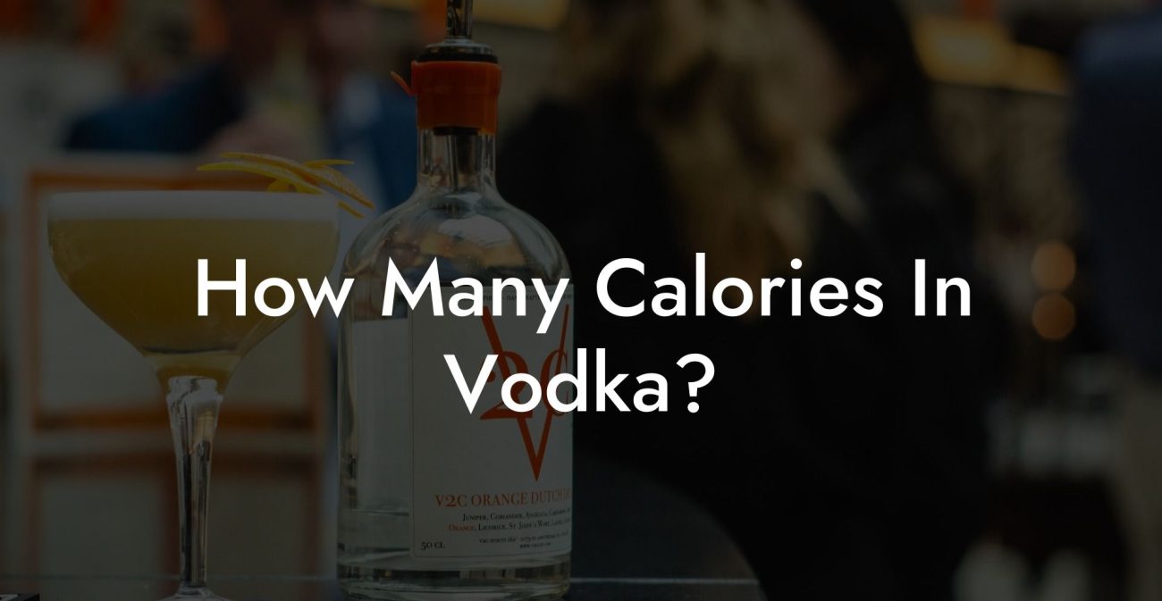 How Many Calories In Vodka?