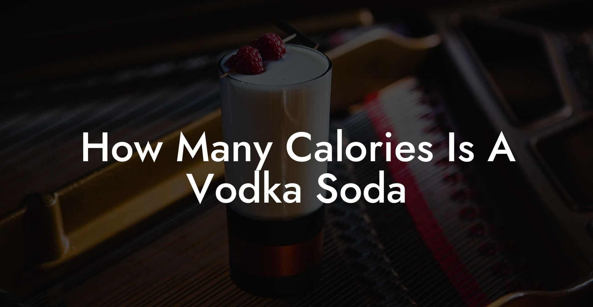 How Many Calories Is A Vodka Soda