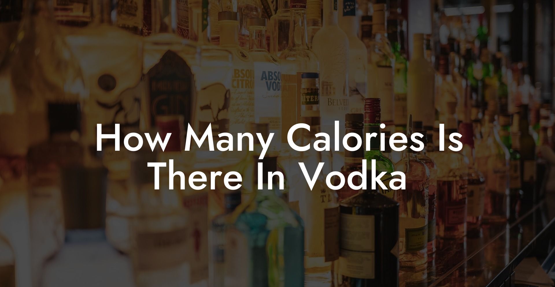 How Many Calories Is There In Vodka