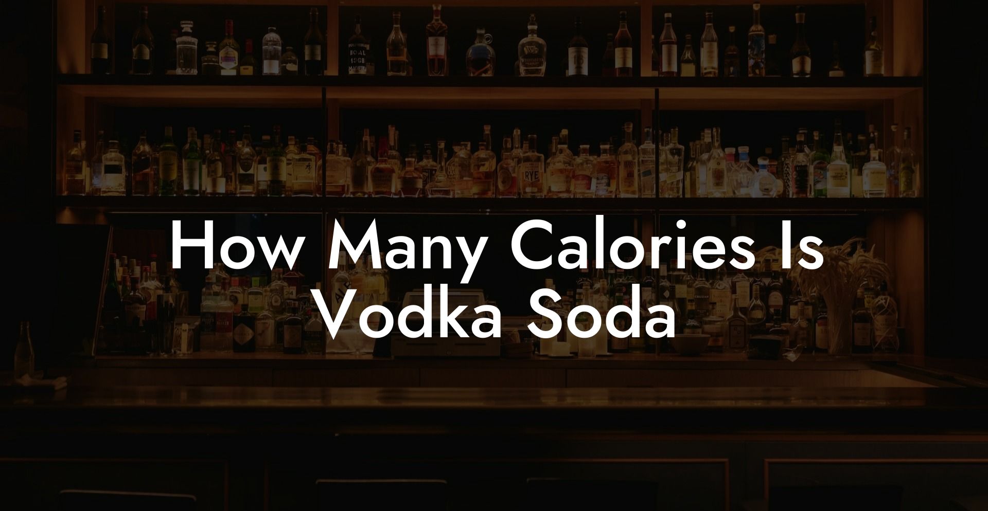 How Many Calories Is Vodka Soda