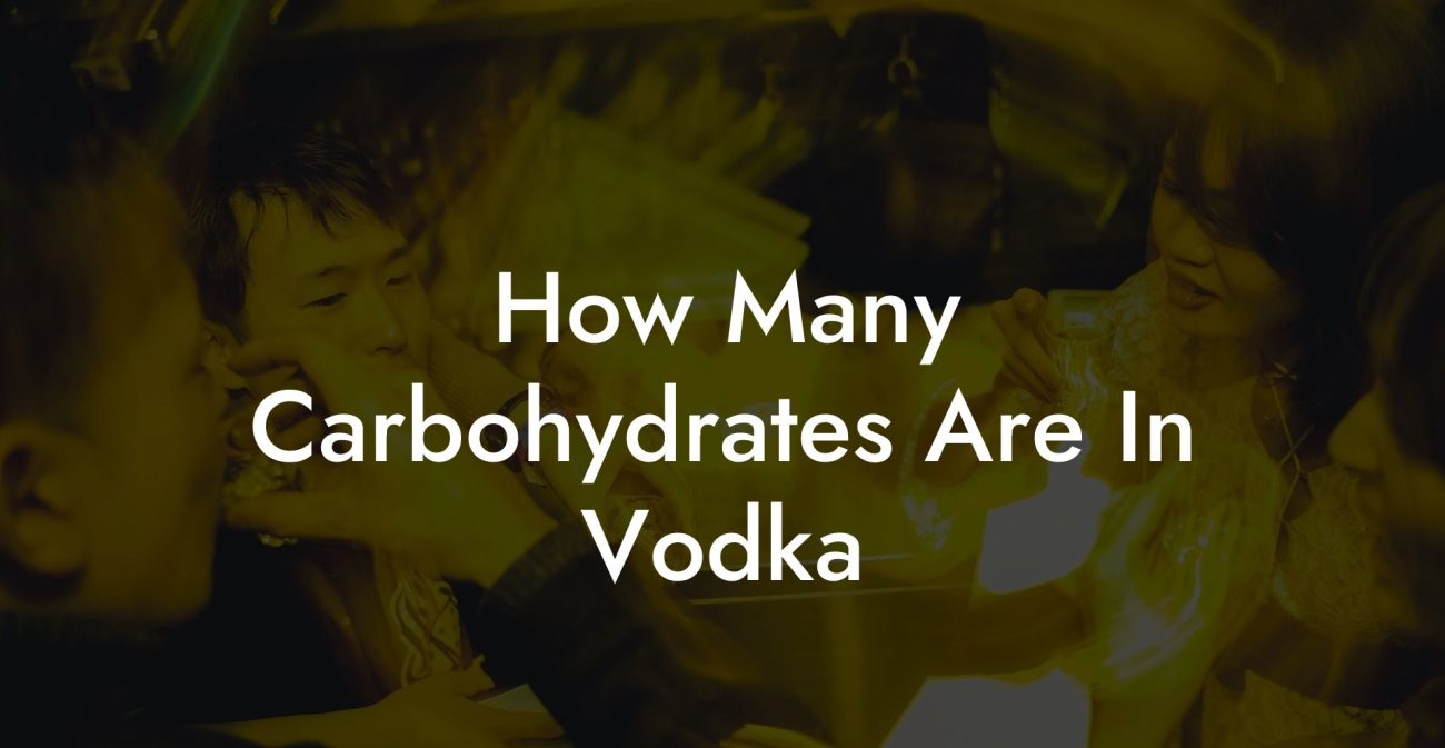 How Many Carbohydrates Are In Vodka