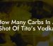 How Many Carbs In A Shot Of Tito's Vodka