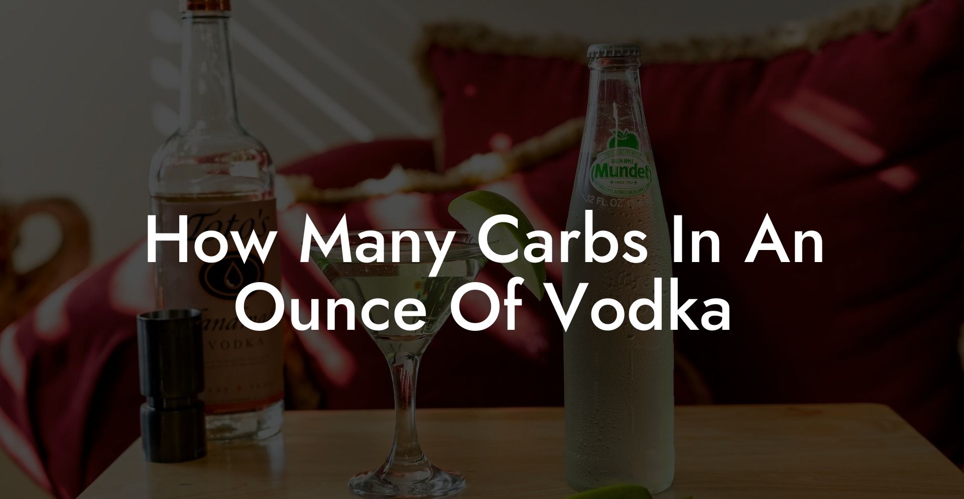 How Many Carbs In An Ounce Of Vodka