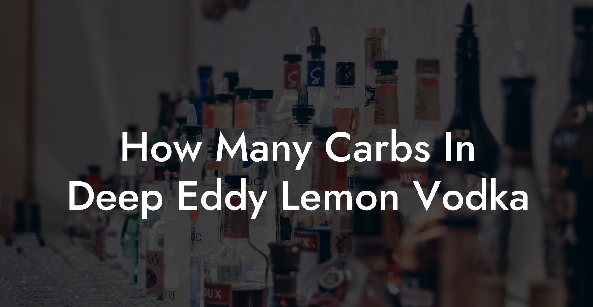 How Many Carbs In Deep Eddy Lemon Vodka
