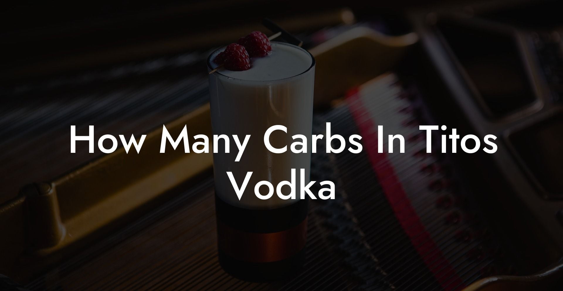 How Many Carbs In Titos Vodka
