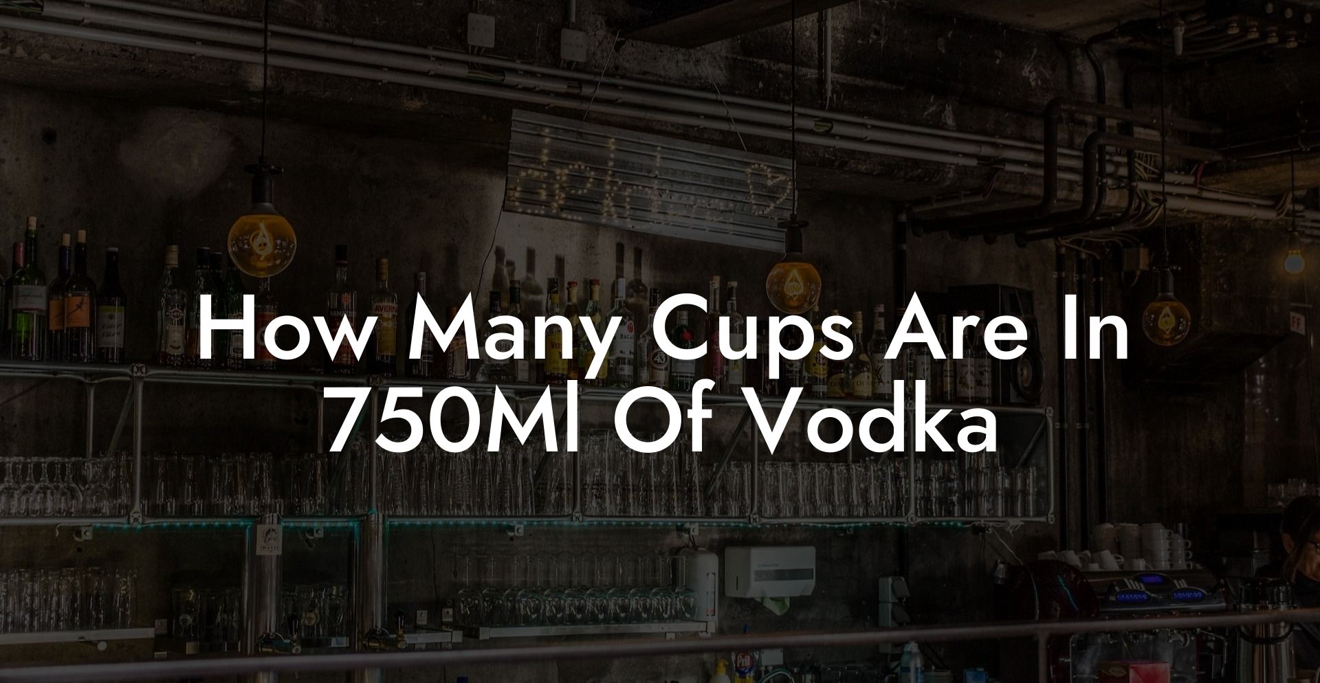 How Many Cups Are In 750Ml Of Vodka