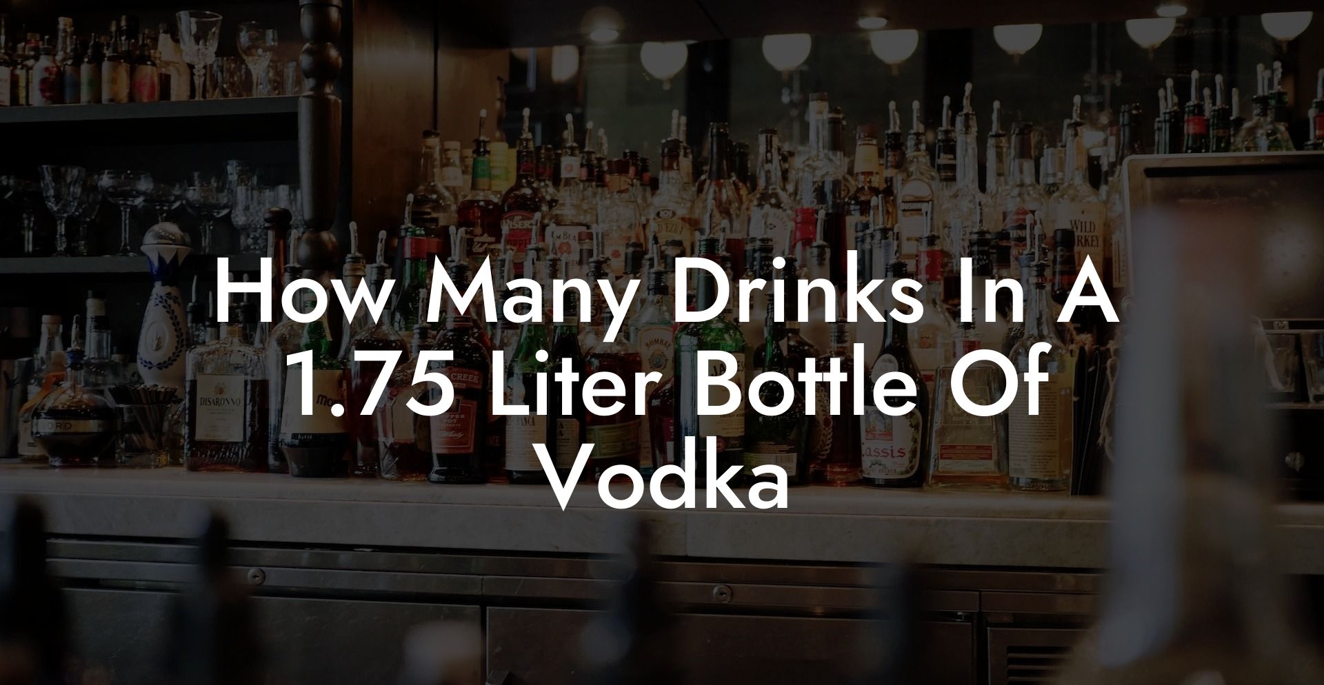 How Many Drinks In A 1.75 Liter Bottle Of Vodka