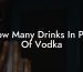 How Many Drinks In Pint Of Vodka