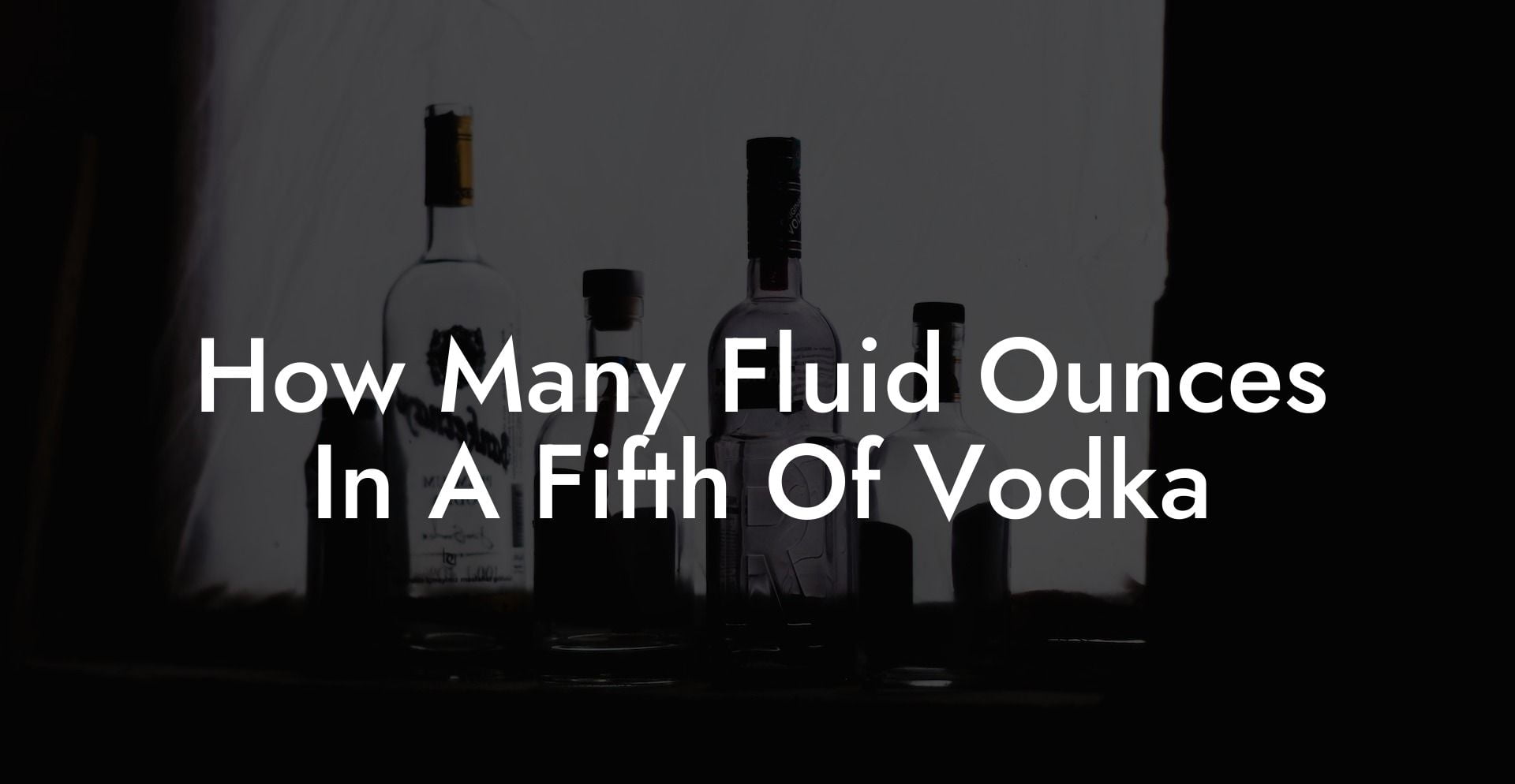 How Many Fluid Ounces In A Fifth Of Vodka