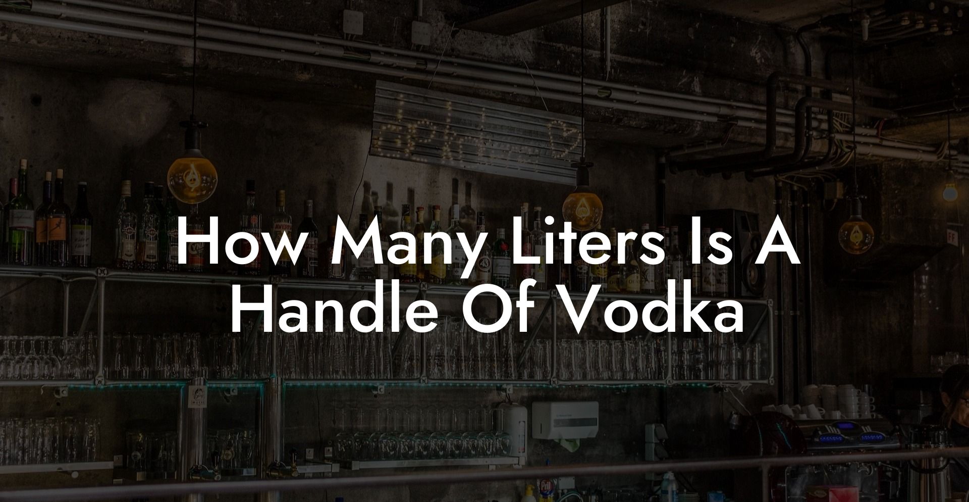 How Many Liters Is A Handle Of Vodka