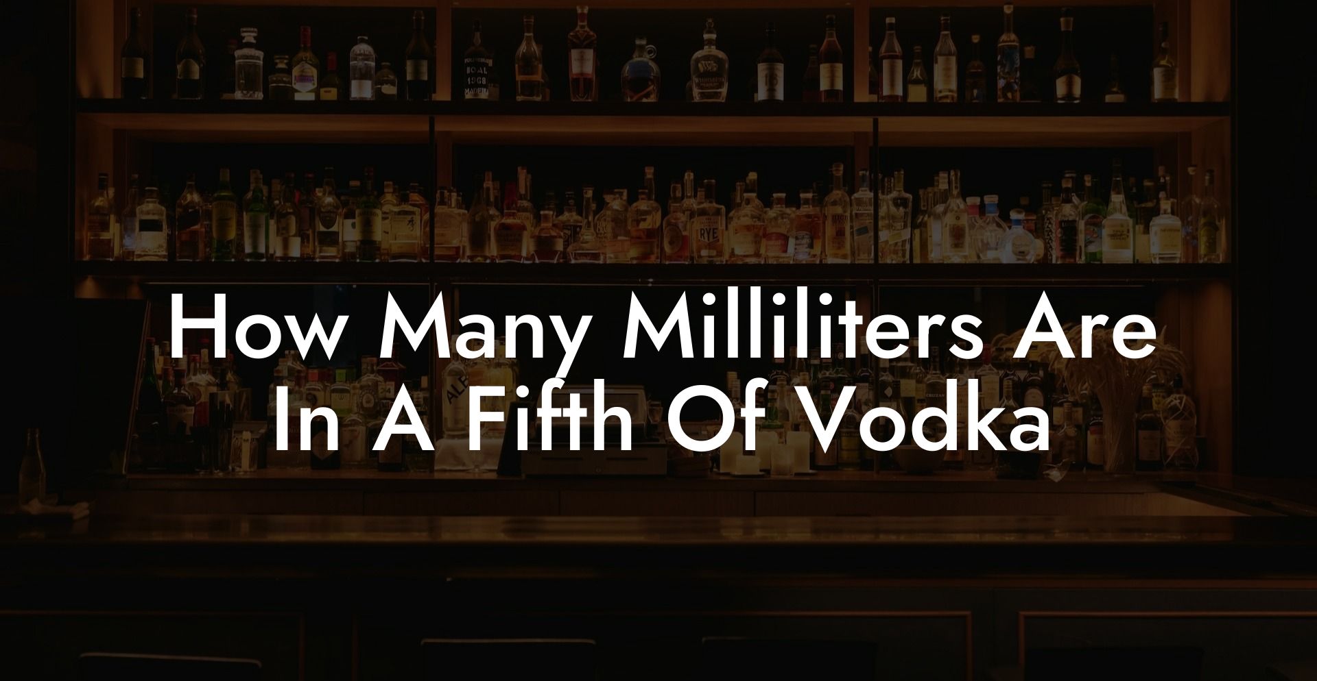 How Many Milliliters Are In A Fifth Of Vodka