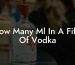 How Many Ml In A Fifth Of Vodka