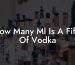 How Many Ml Is A Fifth Of Vodka