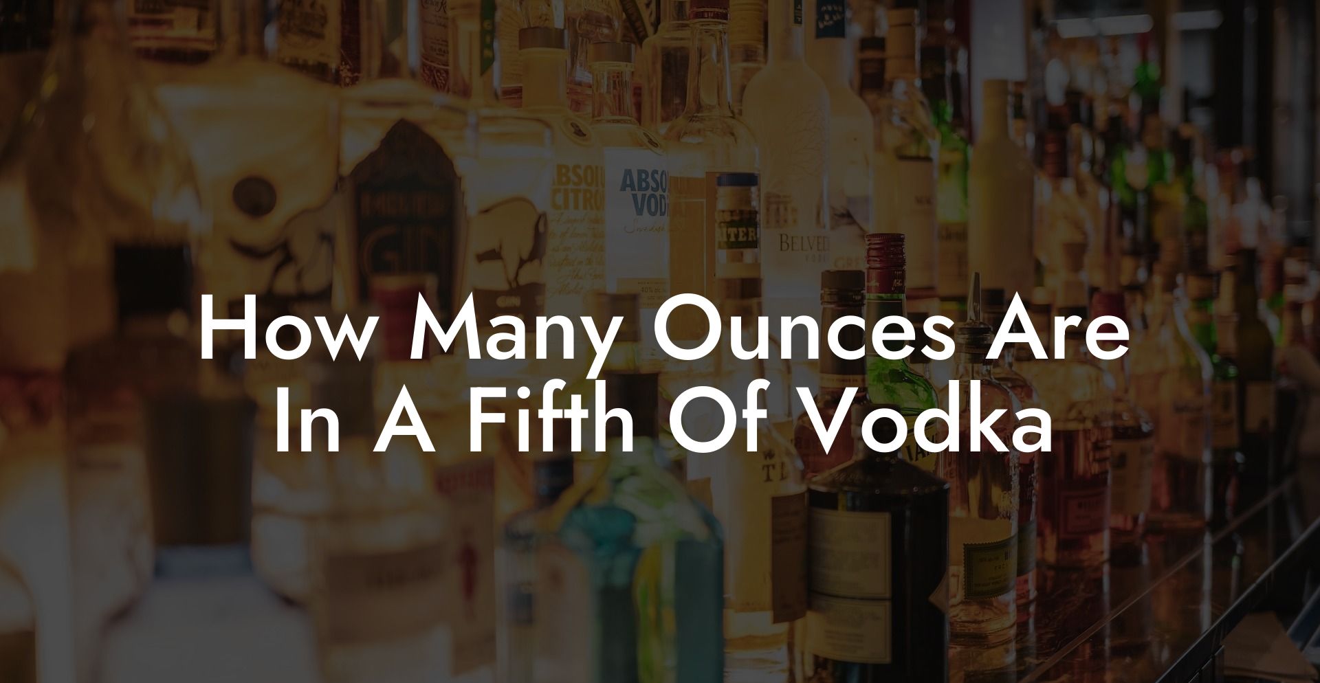 How Many Ounces Are In A Fifth Of Vodka