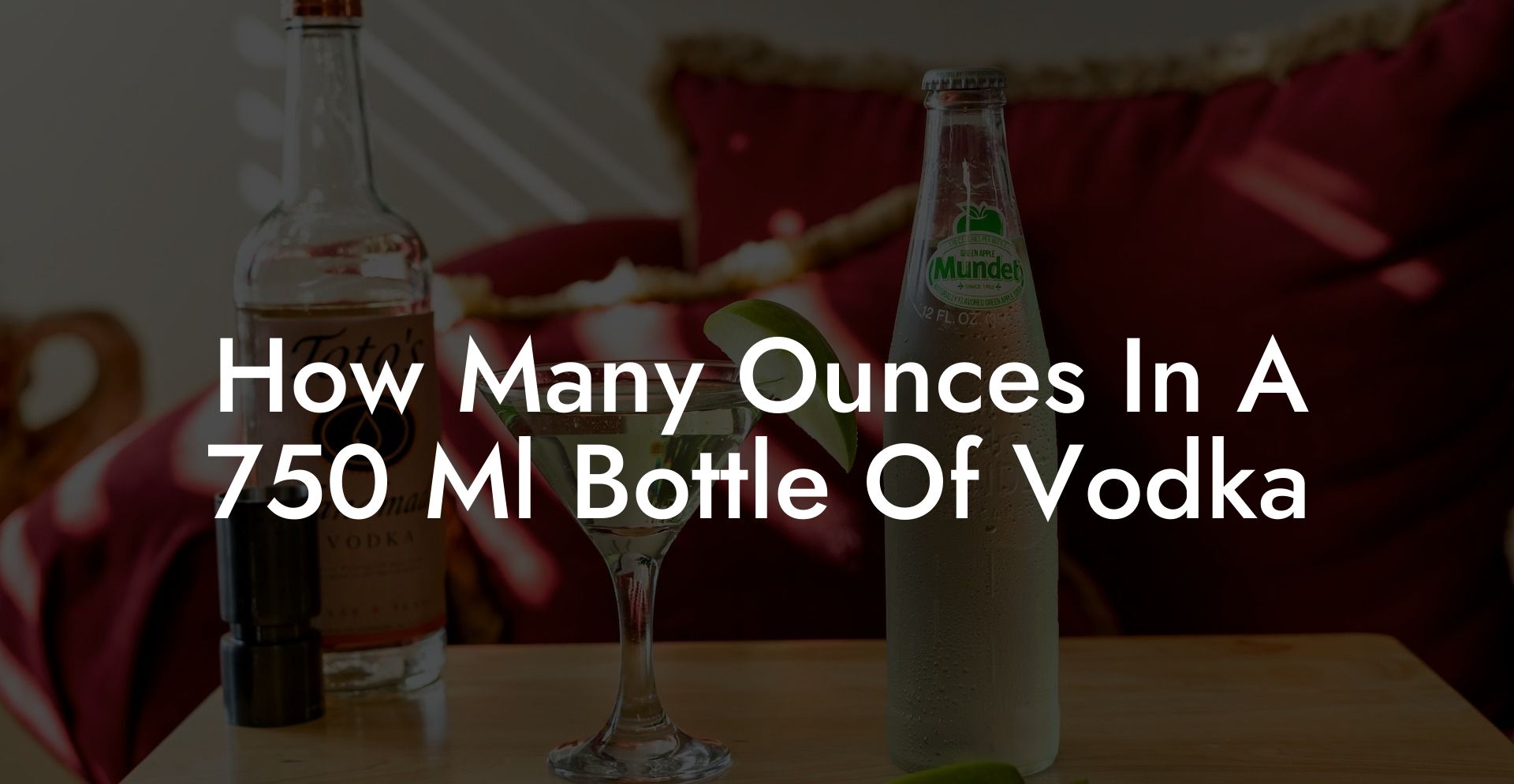 How Many Ounces In A 750 Ml Bottle Of Vodka