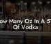 How Many Oz In A 5Th Of Vodka