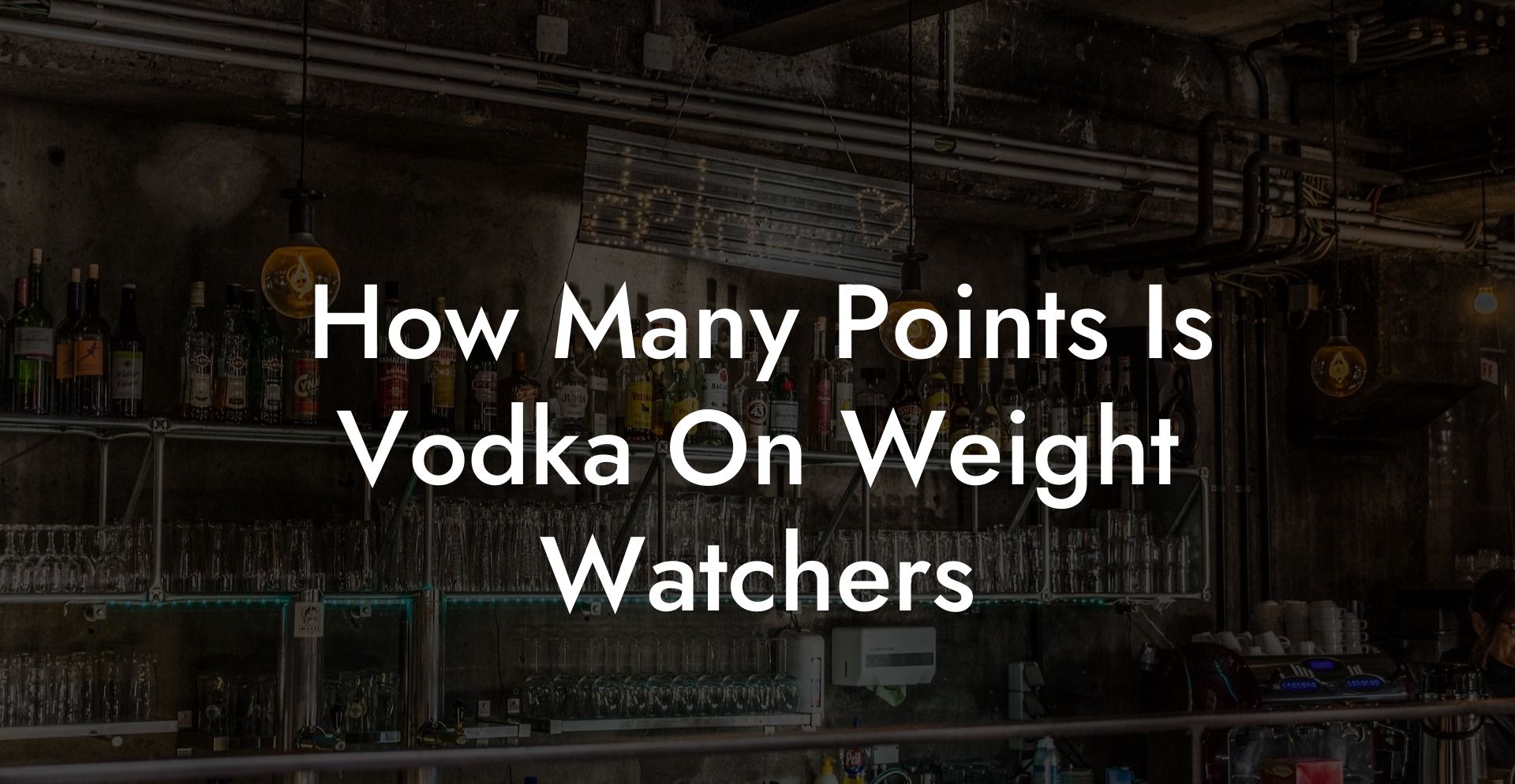 How Many Points Is Vodka On Weight Watchers