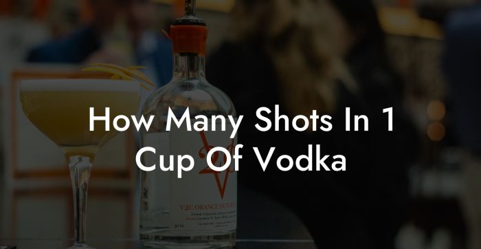 1 2 cup of vodka in ml