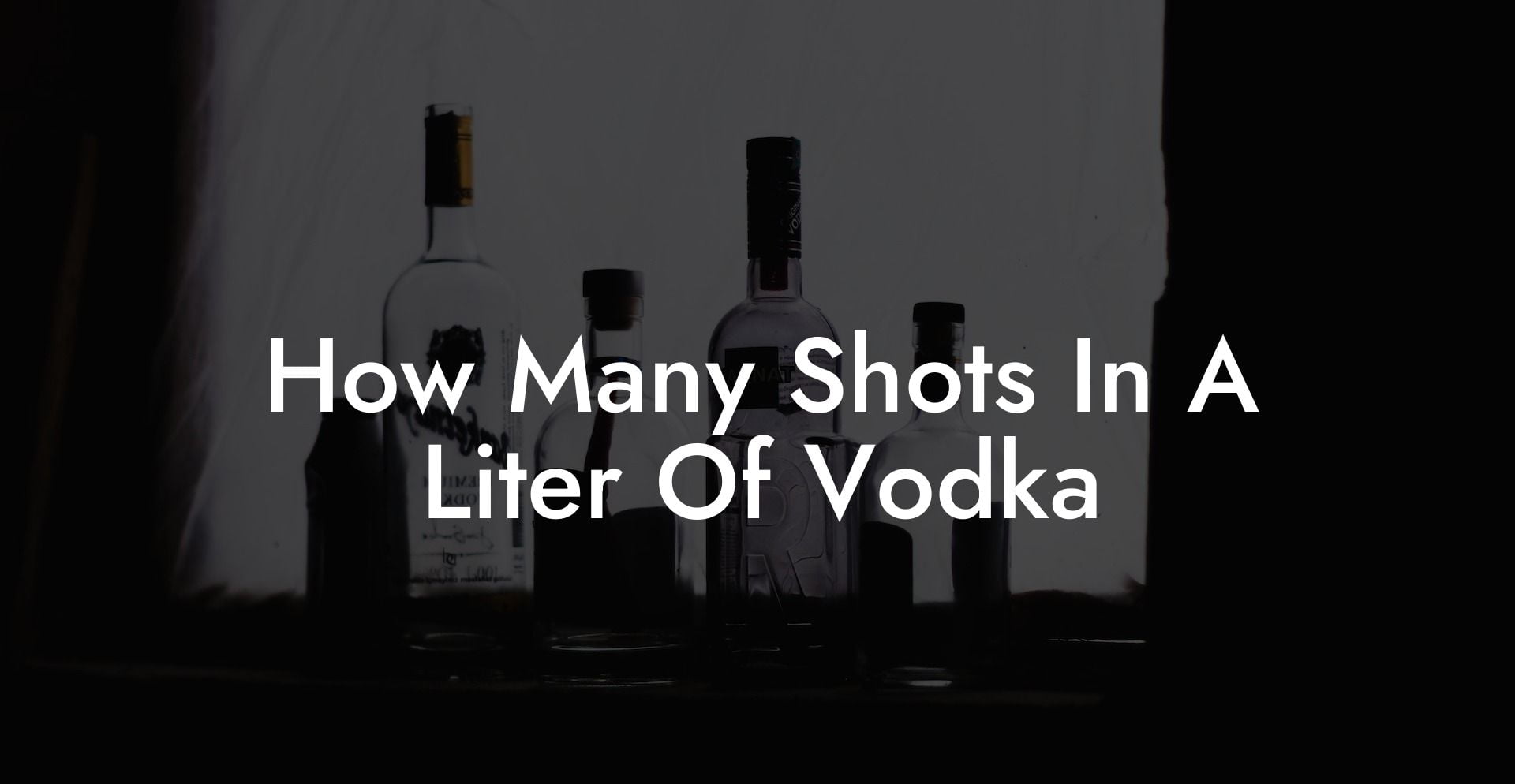 How Many Shots In A Liter Of Vodka