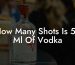 How Many Shots Is 50 Ml Of Vodka
