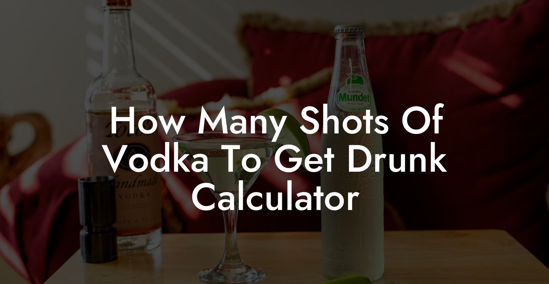 How Many Shots Of Vodka To Get Drunk Calculator