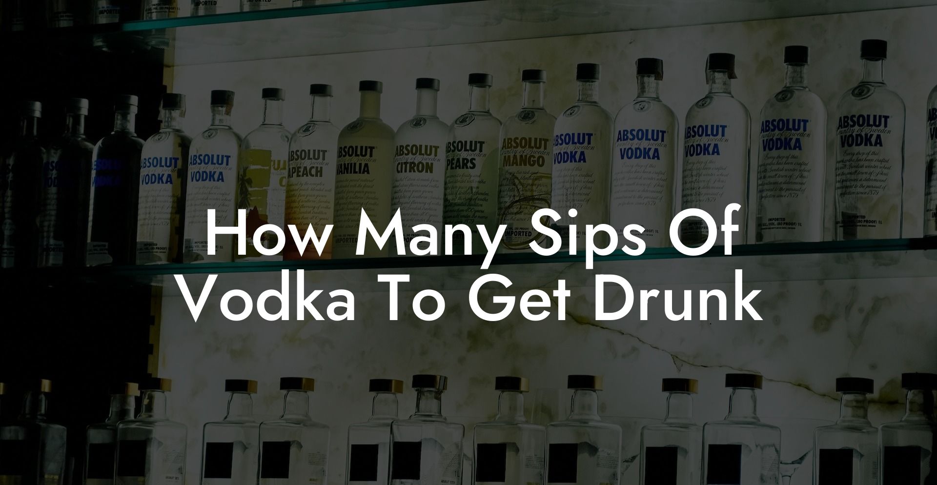 How Many Sips Of Vodka To Get Drunk
