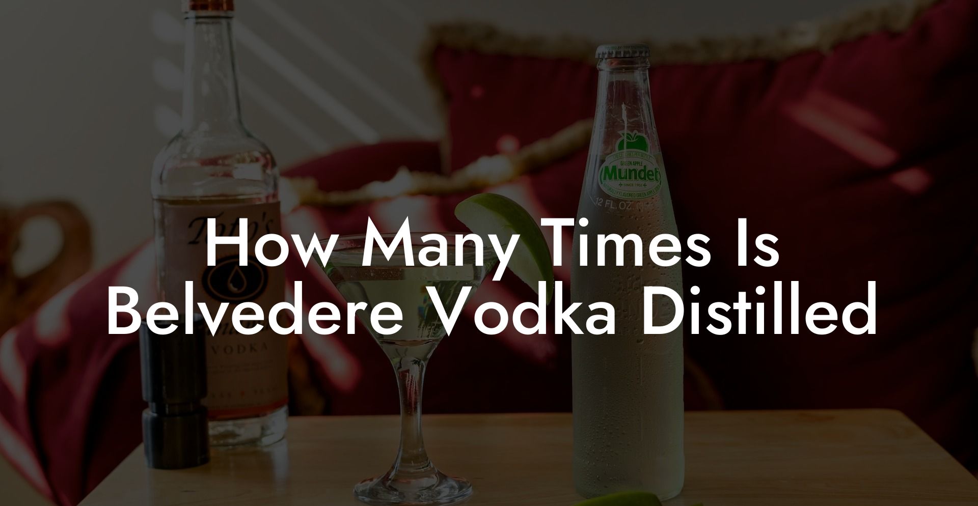 How Many Times Is Belvedere Vodka Distilled