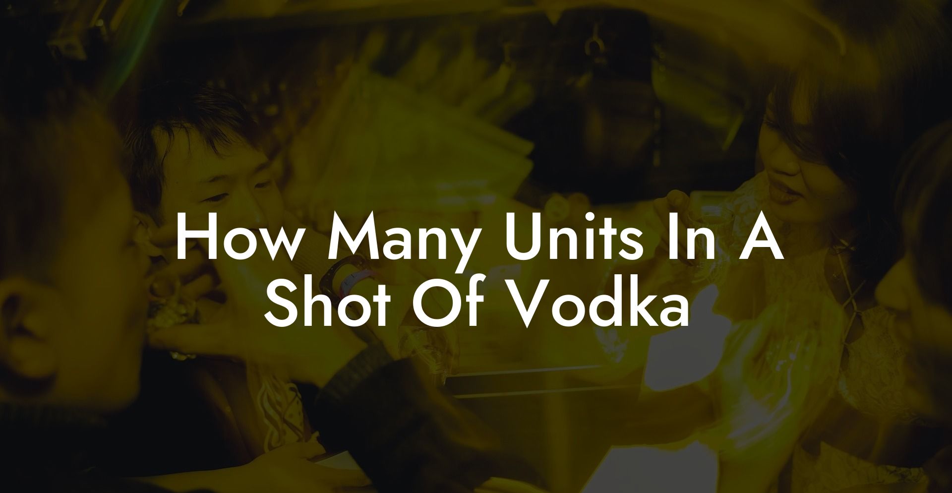 How Many Units In A Shot Of Vodka