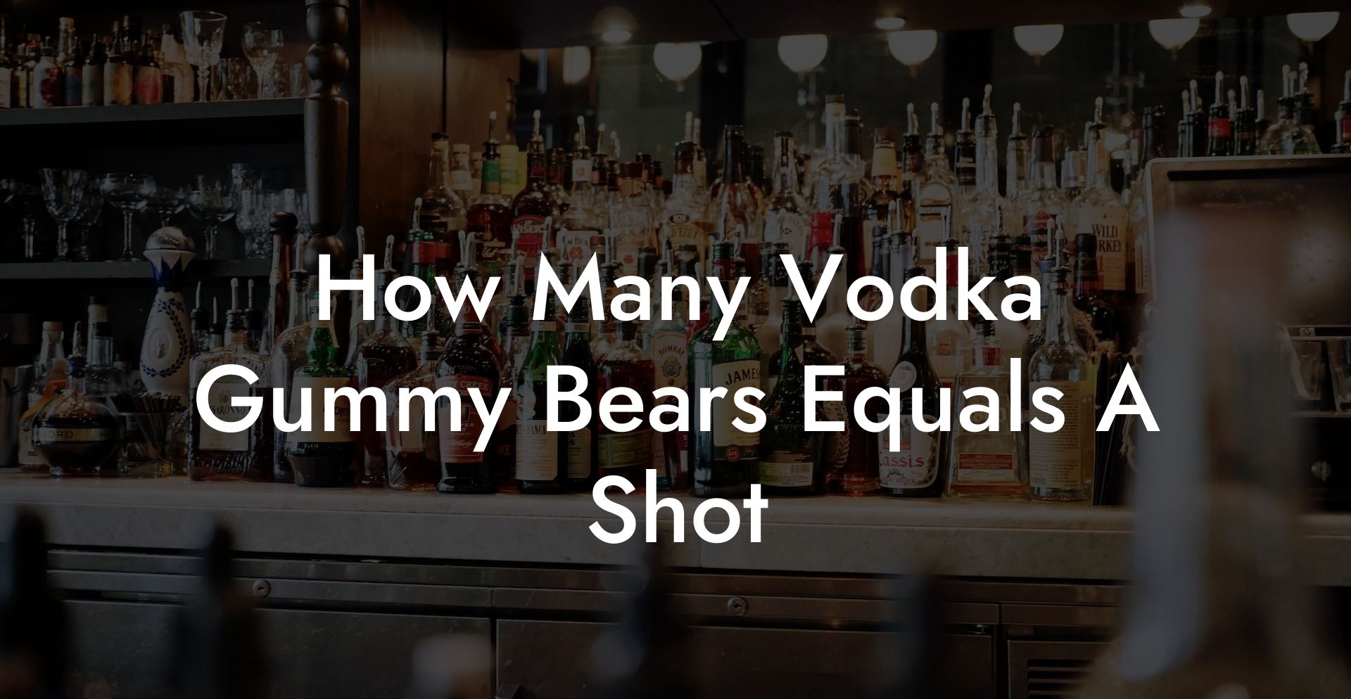 How Many Vodka Gummy Bears Equals A Shot