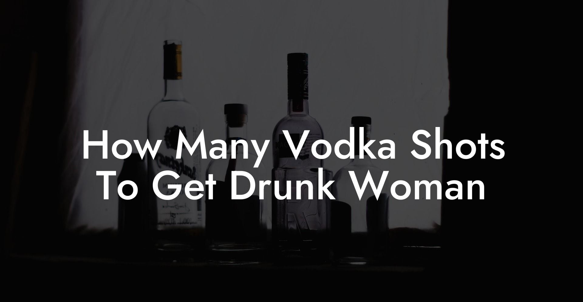 How Many Vodka Shots To Get Drunk Woman