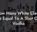 How Many White Claws Is Equal To A Shot Of Vodka