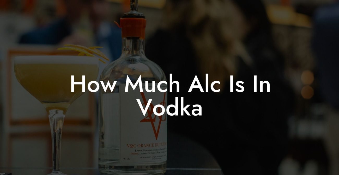 How Much Alc Is In Vodka