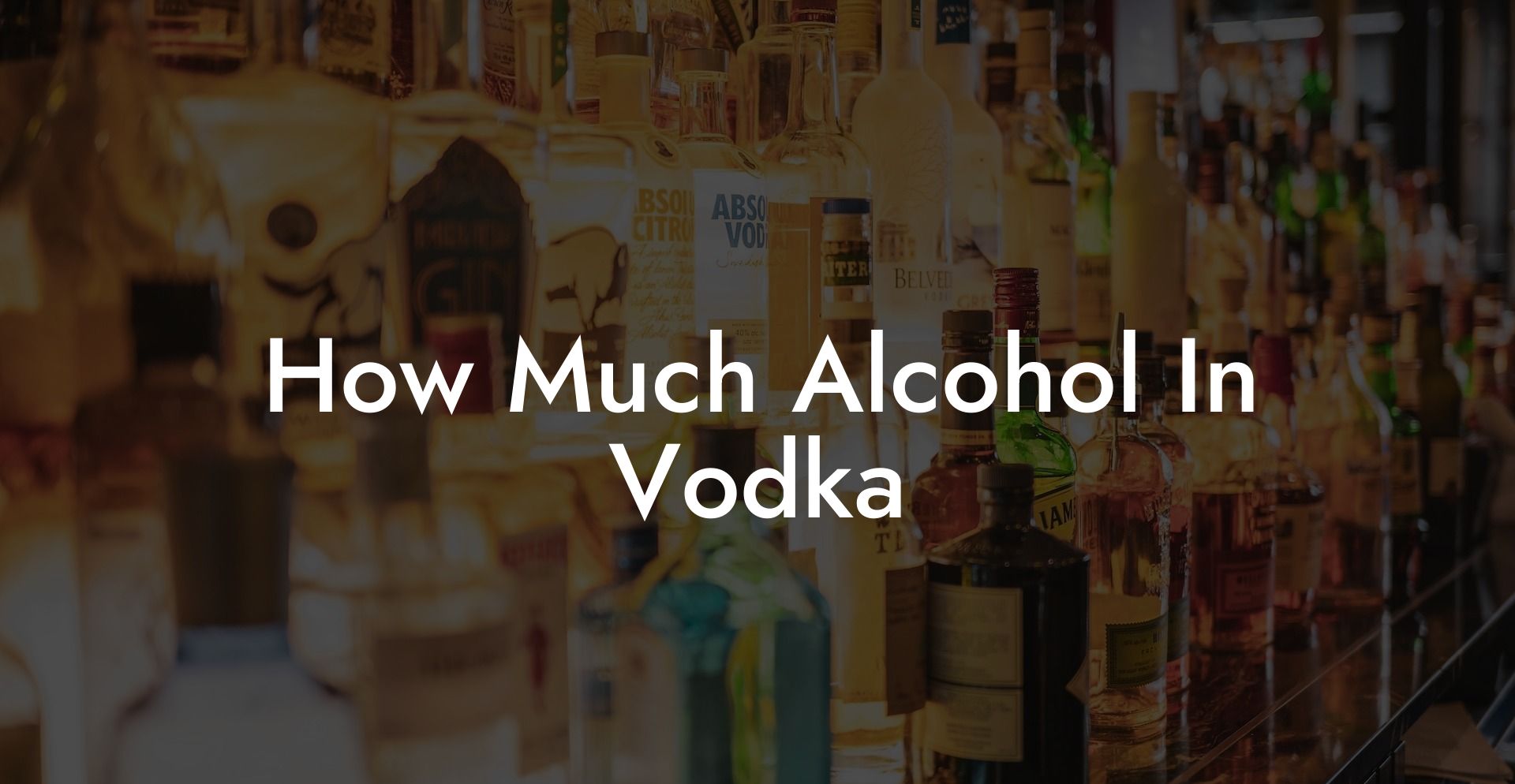 How Much Alcohol In Vodka